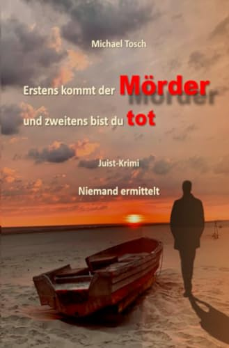 Erstens kommt der Mörder und zweitens bist du tot: Niemand ermittelt