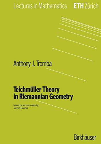 Teichmüller Theory in Riemannian Geometry: Based on lecture notes by Jochen Denzler (Lectures in Mathematics. ETH Zürich)
