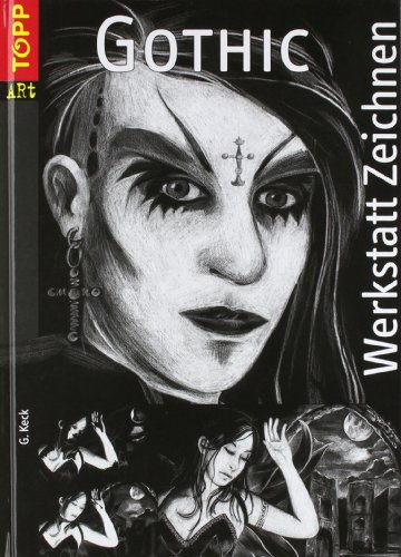 Gothic (Werkstatt Zeichnen)