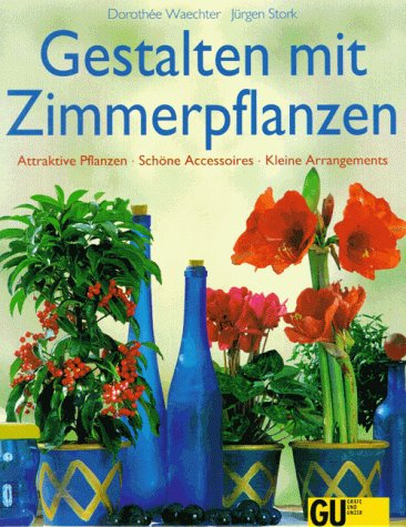 Gestalten mit Zimmerpflanzen
