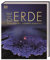 Die Erde - Wunderwelt unseres Planeten: Über 1000 Abbildungen illustrieren die einzigartigen Wunder, Orte und Landschaften der Erde (DK Wunderwelten)