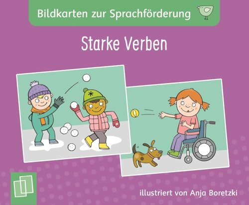 Starke Verben: Für Kita, Grundschule und Sprachförderung – Neuausgabe mit Downloadmaterial (Bildkarten zur Sprachförderung)