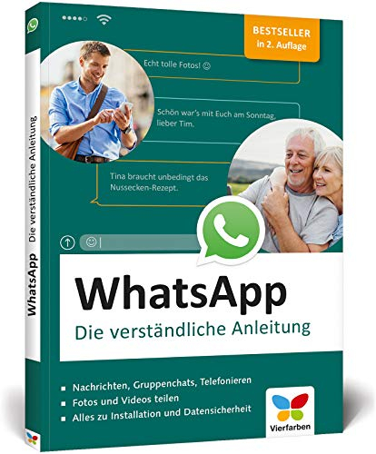 WhatsApp: Die verständliche Anleitung zur aktuellen Version. Der Bestseller in zweiter Auflage!