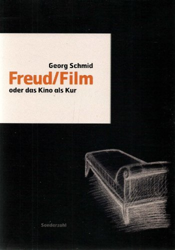 Freud /Film: Oder das Kino als Kur