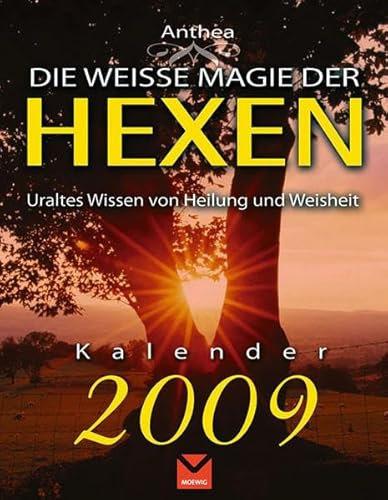 Die weiße Magie der Hexen – Kalender 2009