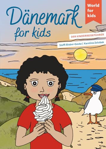 Dänemark for kids: Der Kinderreiseführer. Wissenswertes über Land und Leute. Mitmachbuch mit viel Platz zum Kreativsein für den nächsten ... den nächsten Familienurlaub. Für Kinder ab 6)