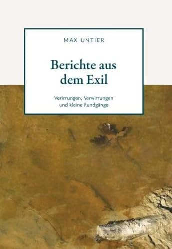 Berichte aus dem Exil: Verirrungen, Verwirrungen und kleine Rundgänge