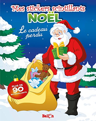 Mes stickers scintillants Noël - Le cadeau perdu (Noël, 1)