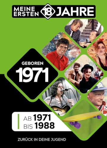 Geboren 1971: Von 1971 bis 1988 (Meine Ersten 18 Jahre)