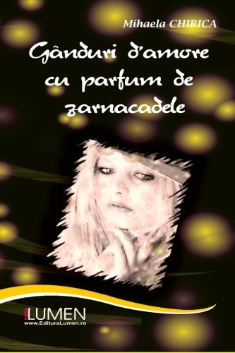 Ganduri d`amore cu parfum de zarnacadele