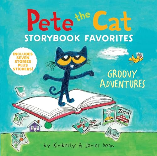 Pete the Cat Storybook Favorites: Groovy Adventures: 7 Stories in 1 Book Plus Stickers – A Vibrant Collection of Fun Exploration Stories for Kids (Ages 4-8)