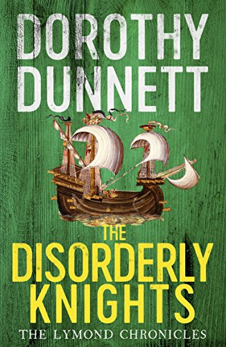 Lymond Chronicles 03 Disorderly Knights