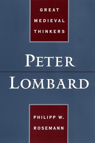 Peter Lombard (Great Medieval Thinkers)