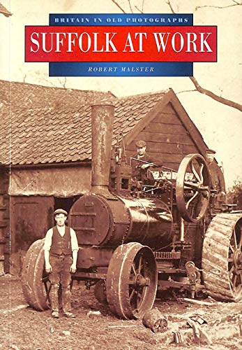 Suffolk at Work: Farming and Fishing (Britain in Old Photographs)