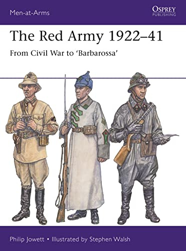 The Red Army 1922–41: From Civil War to 'Barbarossa': 546 (Men-at-Arms)