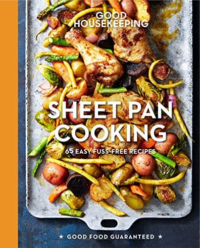 Good Housekeeping Sheet Pan Cooking: 70 Easy Recipes: 13 (Good Food Guaranteed)