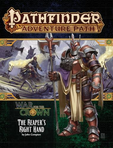 Pathfinder Adventure Path: The Reaper’s Right Hand (War for the Crown 5 of 6) (Pathfinder Adventure Path - the Reaper’s Right Hand - War for the Crown, 5-6)