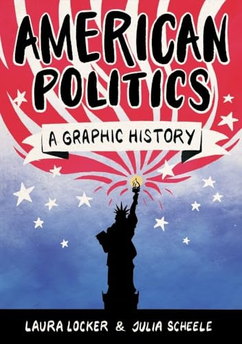 American Politics: A Graphic History (Graphic Guides)
