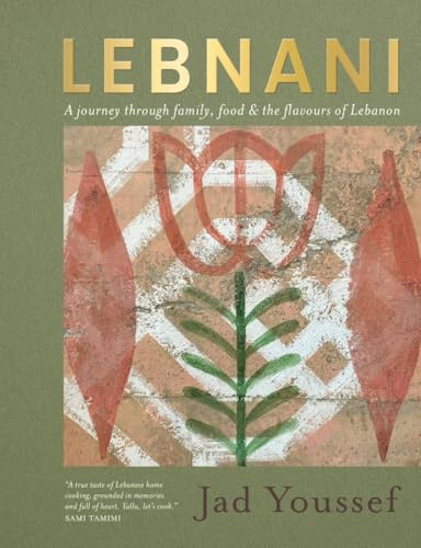Lebnani: A journey through family, food & the flavour of Lebanon