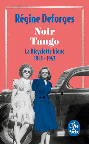 La Bicyclette bleue, tome 4 : Noir tango: La Bicyclette bleue 1945-1947