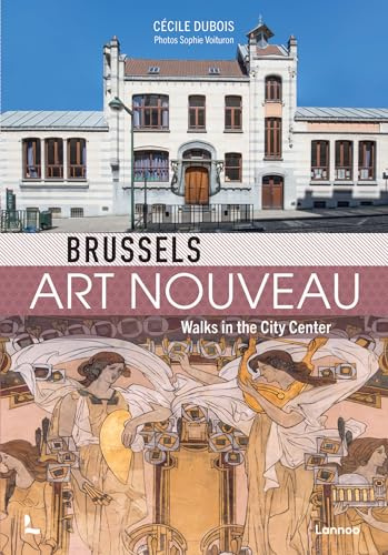 Brussels Art Nouveau: Walks in the Center