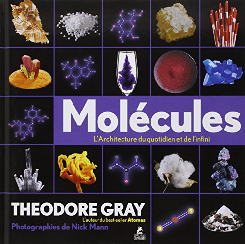 Molécules: L'architecture du quotidien et de l'infini