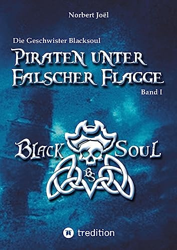 Piraten unter falscher Flagge: DE (Die Geschwister Blacksoul)