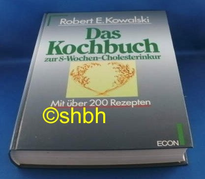 Das Kochbuch zur 8-Wochen-Cholesterinkur