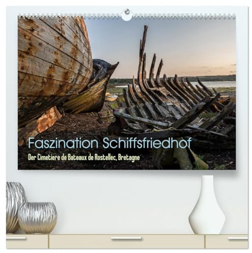 Faszination Schiffsfriedhof (hochwertiger Premium Wandkalender 2026 DIN A2 quer), Kunstdruck in Hochglanz: Der Schiffsfriedhof von Bateaux de Rostellec, Bretangne (CALVENDO Orte)