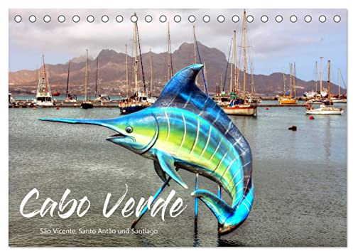 Cabo Verde - Sao Vicente, Santo Antao und Santiago (Tischkalender 2026 DIN A5 quer), CALVENDO Monatskalender: Phantastische Inselwelt vor der ... und kreolischer Kultur. (CALVENDO Orte)