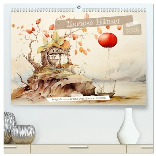 Kuriose Häuser (hochwertiger Premium Wandkalender 2026 DIN A2 quer), Kunstdruck in Hochglanz: Magische Wohnideen entdecken! (CALVENDO Orte)