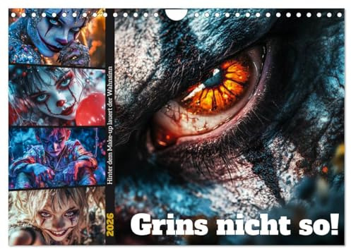 Grins nicht so ! (Wandkalender 2026 DIN A4 quer), CALVENDO Monatskalender: Hinter bunten Masken, grellem Make-up und schiefen Grinsen lauert der ... kommen, um Angst zu säen. (CALVENDO Menschen)