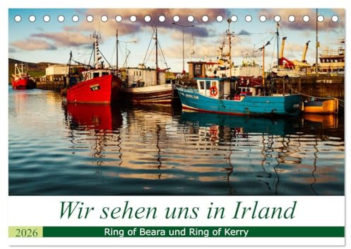 Wir sehen uns in Irland - Ring of Beara und Ring of Kerry (Tischkalender 2026 DIN A5 quer), CALVENDO Monatskalender: 300 Kilometer unterwegs auf den ... im County Kerry und Westcork. (CALVENDO Orte)