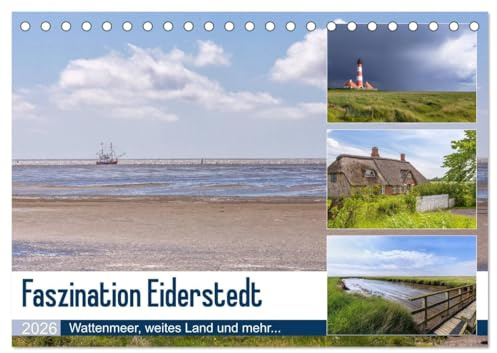 Faszination Eiderstedt (Tischkalender 2026 DIN A5 quer), CALVENDO Monatskalender: Wattenmeer, weites Land und mehr... (CALVENDO Orte)