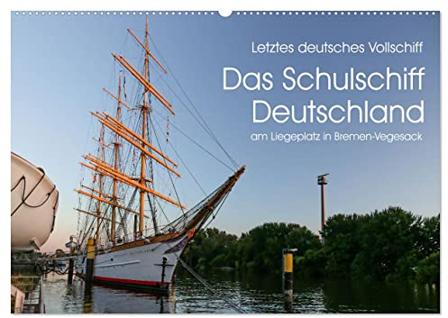 Letztes deutsches Vollschiff DAS SCHULSCHIFF DEUTSCHLAND (Wandkalender 2026 DIN A2 quer), CALVENDO Monatskalender: Spüren Sie einen Hauch von ... Sie mit an Bord! (CALVENDO Technologie)