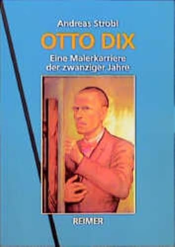 Otto Dix: Eine Malerkarriere der zwanziger Jahre