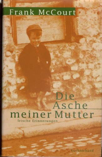 Die Asche meiner Mutter: Roman
