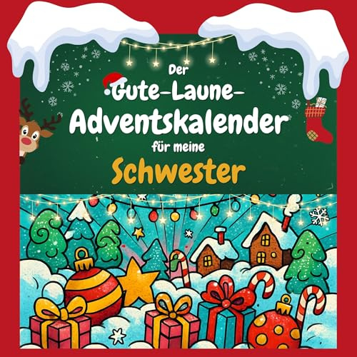 Der Gute-Laune-Adventskalender für meine Schwester: 24 Tage Spaß. Das ideale Geschenk