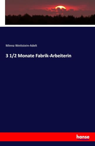 3 1/2 Monate Fabrik-Arbeiterin