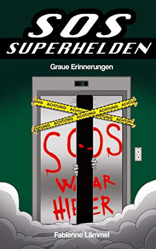 SOS-Superhelden: Graue Erinnerungen