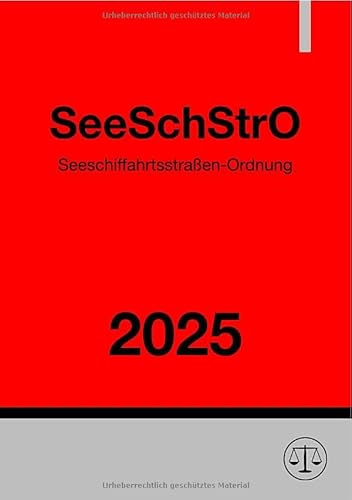Seeschiffahrtsstraßen-Ordnung - SeeSchStrO 2025: DE