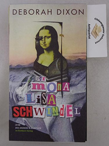 Der Mona Lisa Schwindel (Die Andere Bibliothek, Band 324)