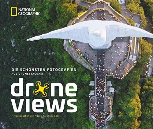 Bildband droneviews: Die schönsten Fotografien aus Dronestagram. Drohnenbilder unserer Erde bei National Geographic, von spannender Natur und Tierwelt bis zu originellen Schnappschüssen.