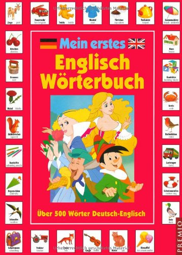 Mein erstes Englisch-Wörterbuch: Über 500 Wörter Deutsch-Englisch