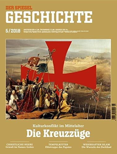 Die Kreuzzüge: SPIEGEL GESCHICHTE