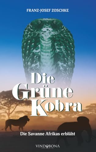 Die Grüne Kobra: Die Savanne Afrikas erblüht