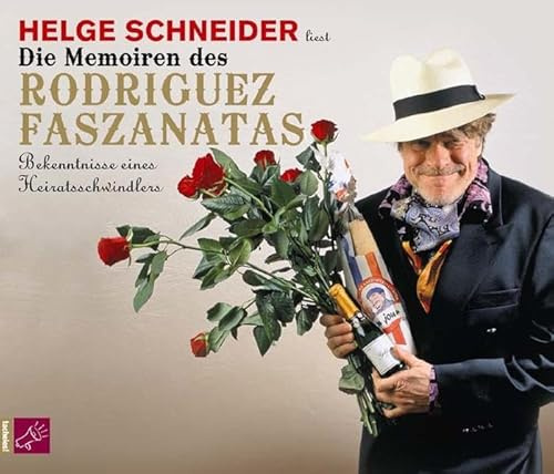 Die Memoiren des Rodriguez Faszanatas: Bekenntnisse eines Heiratsschwindlers: Bekenntnisse eines Heiratsschwindlers. Ungekürzte Lesung mit Klaviermusik