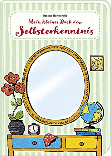 Mein kleines Buch der Selbsterkenntnis: So bin ich - das kleine Buch der Selbstreflektion