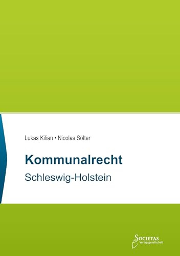 Kommunalrecht Schleswig-Holstein: Textsammlung (Societas Texte: Deutsche und Internationale Gesetzestexte)