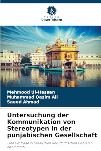 Untersuchung der Kommunikation von Stereotypen in der punjabischen Gesellschaft: Eine Umfrage in ländlichen und städtischen Gebieten des Punjab